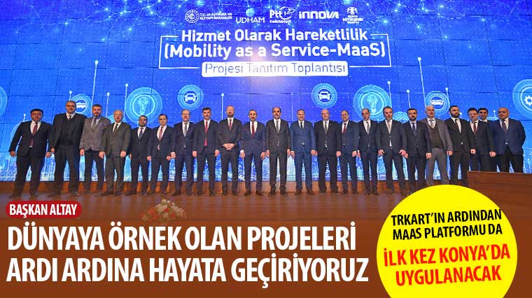 TRKART’ın Ardından MAAS Platformu da İlk Kez Konya’da Uygulanacak